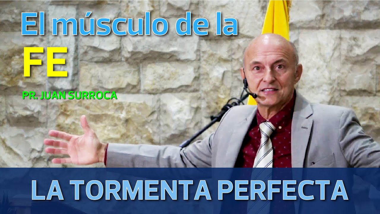 El músculo de la Fe  - Pr. Juan Surroca