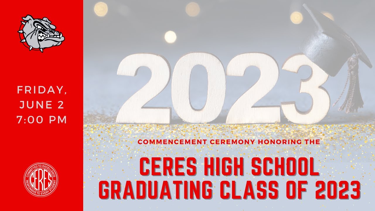 Ceres High School Commencement Ceremony 2023