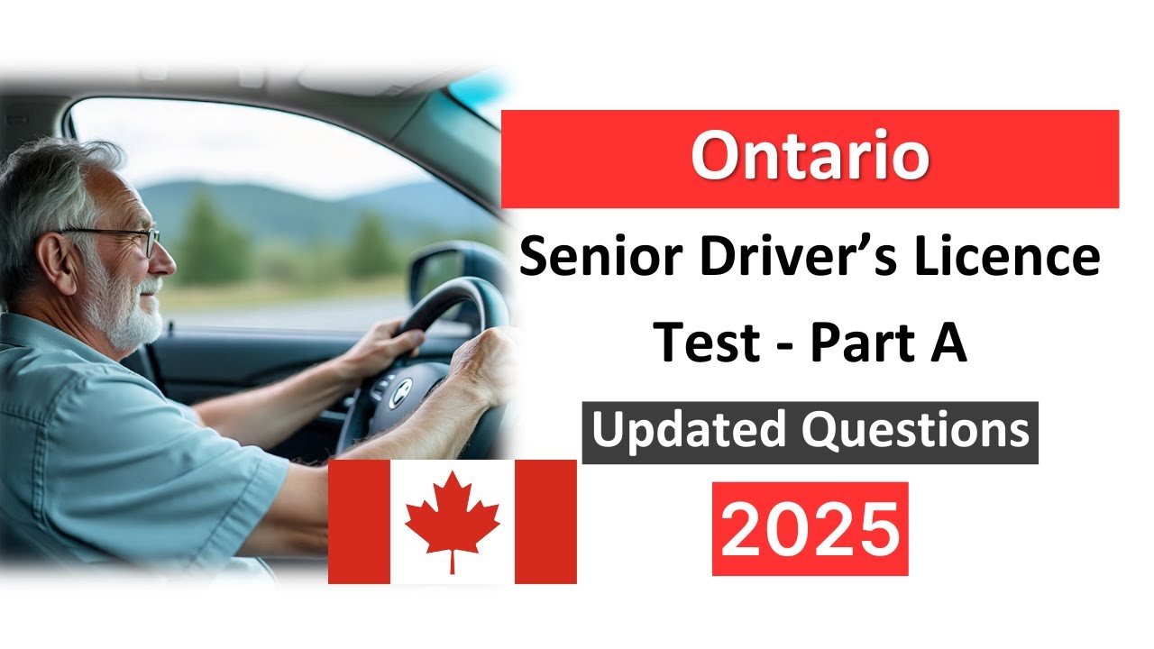 Ontario Senior Driver&rsquo;s Licence Test 2025 - Updated Questions & Answers