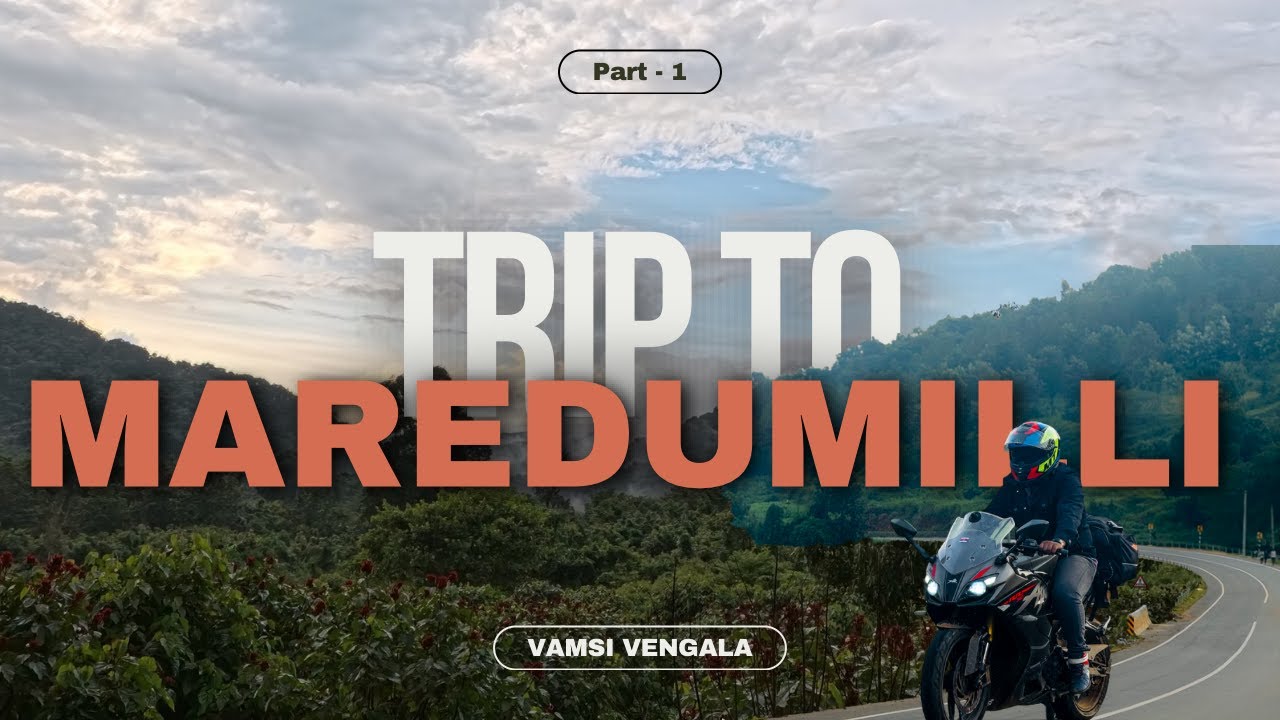 Trip to MAREDUMILLI || Vijayawada to Maredumilli || My First Video