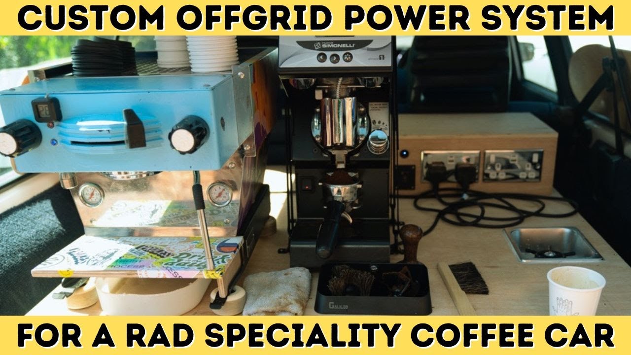 Custom Offgrid Power System for speciality coffee car