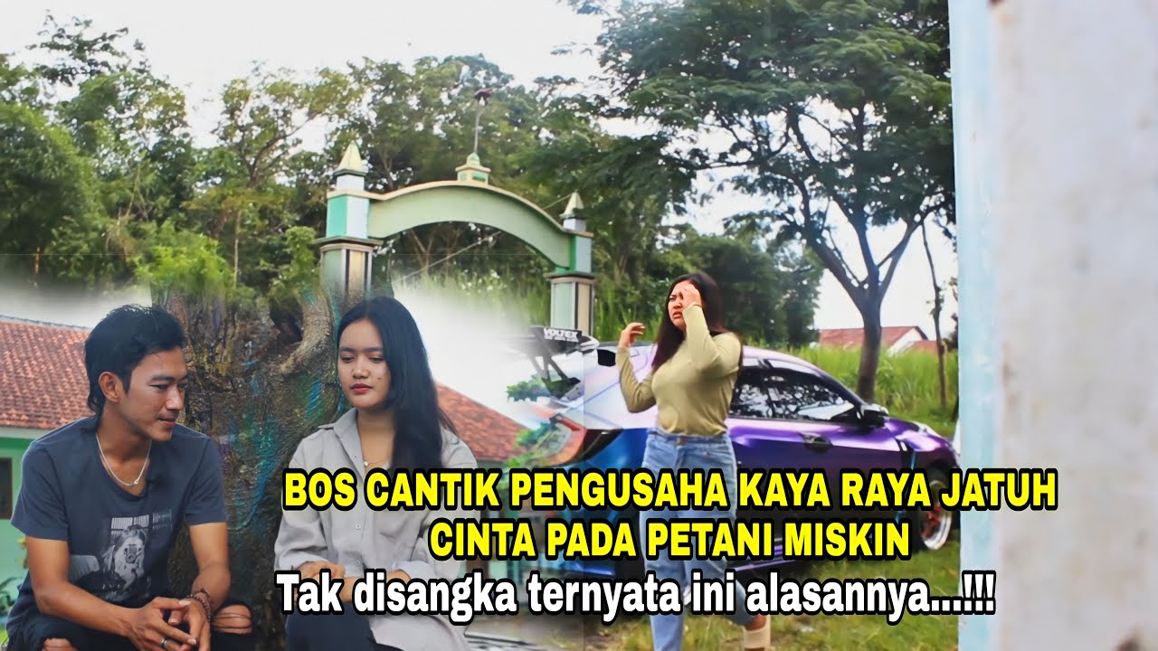 BOS CANTIK PENGUSAHA KAYA RAYA JATUH CINTA PADA PETANI MISKIN,TAK DISANGKA TERNYATA INI ALASANNYA!