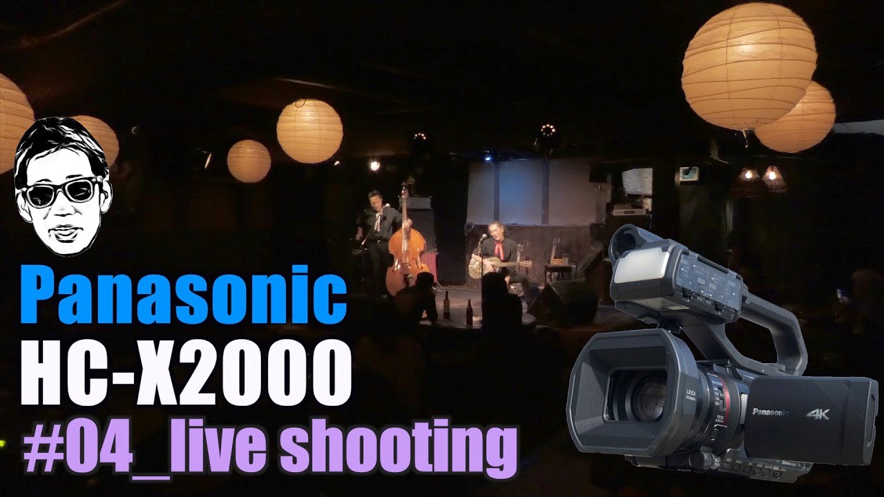 Panasonic HC-X2000 Part4 Live shooting with GH5 京都/拾得 Ufer! VLOG_378