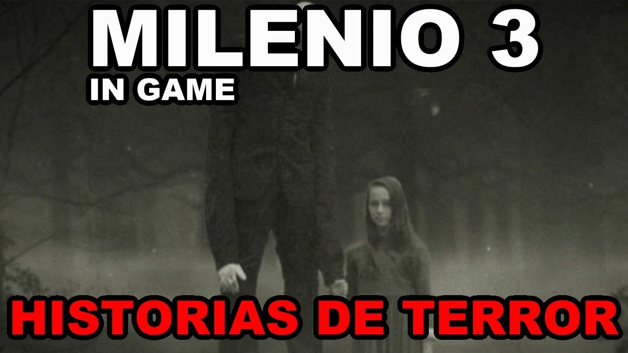 Milenio 3 in game - Historias de terror - cuentos paranormales