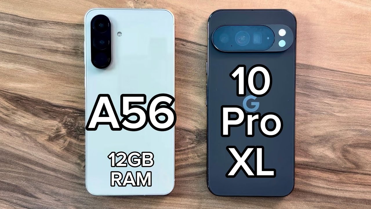 Samsung Galaxy A56 vs Google Pixel 10 Pro XL