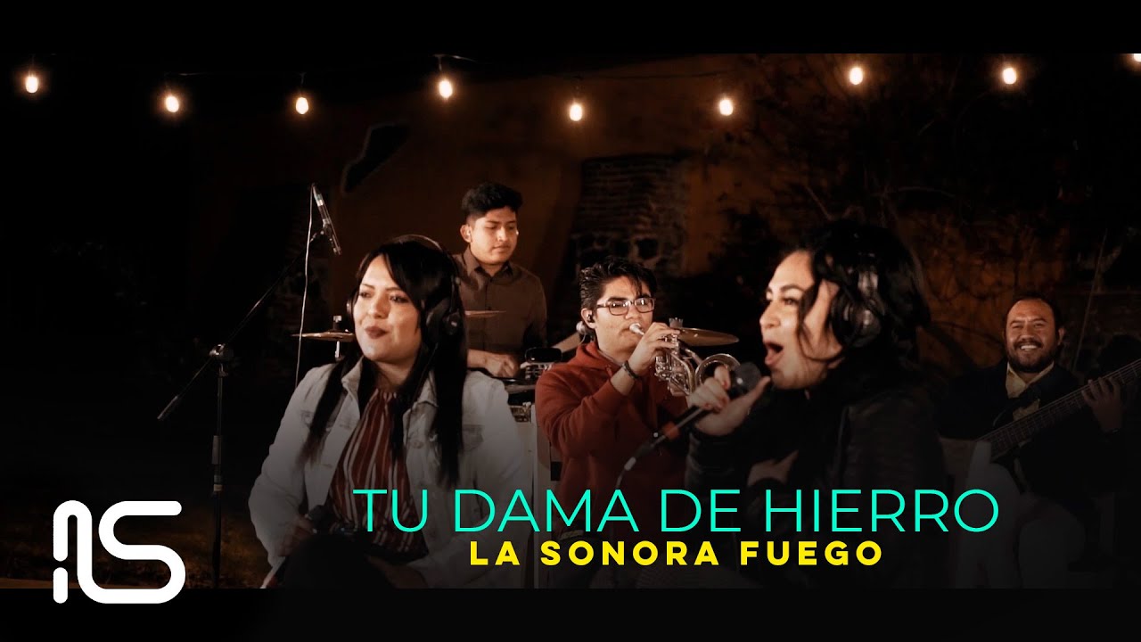 La Sonora Fuego - Tu Dama De Hierro (Video Oficial)