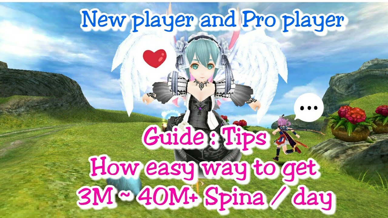 Toram Online - Guide : Easy Way to get 3M ~40M+ Spina/Day (New player and Pro player)