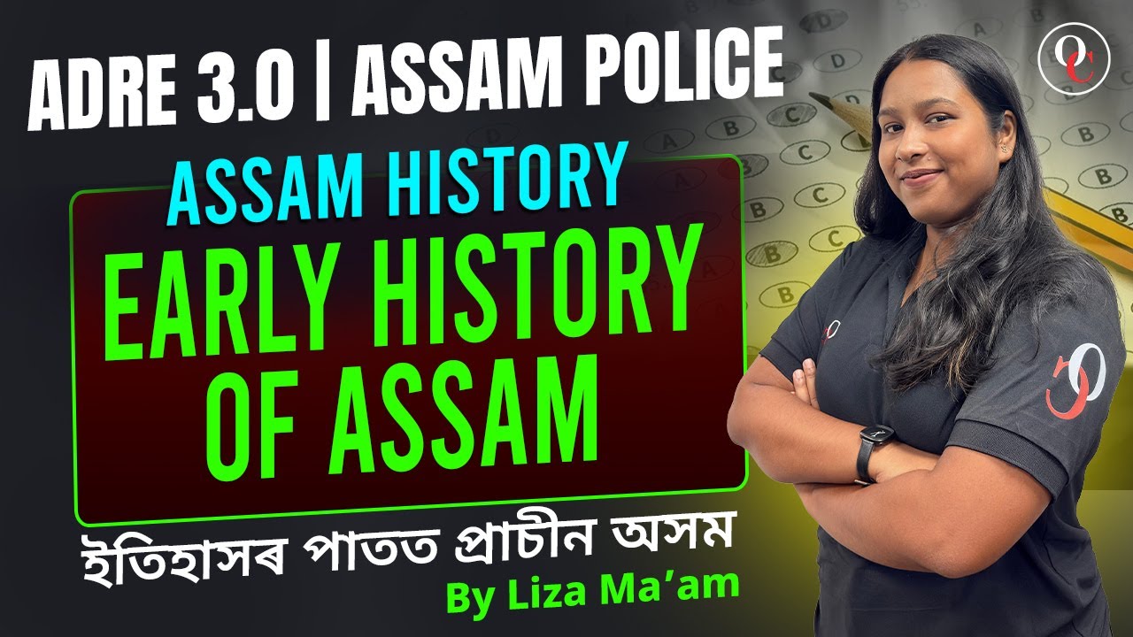 ADRE 3.0 || ASSAM POLICE || ASSAM HISTORY || By Liza Ma'am || Only Competition Assam