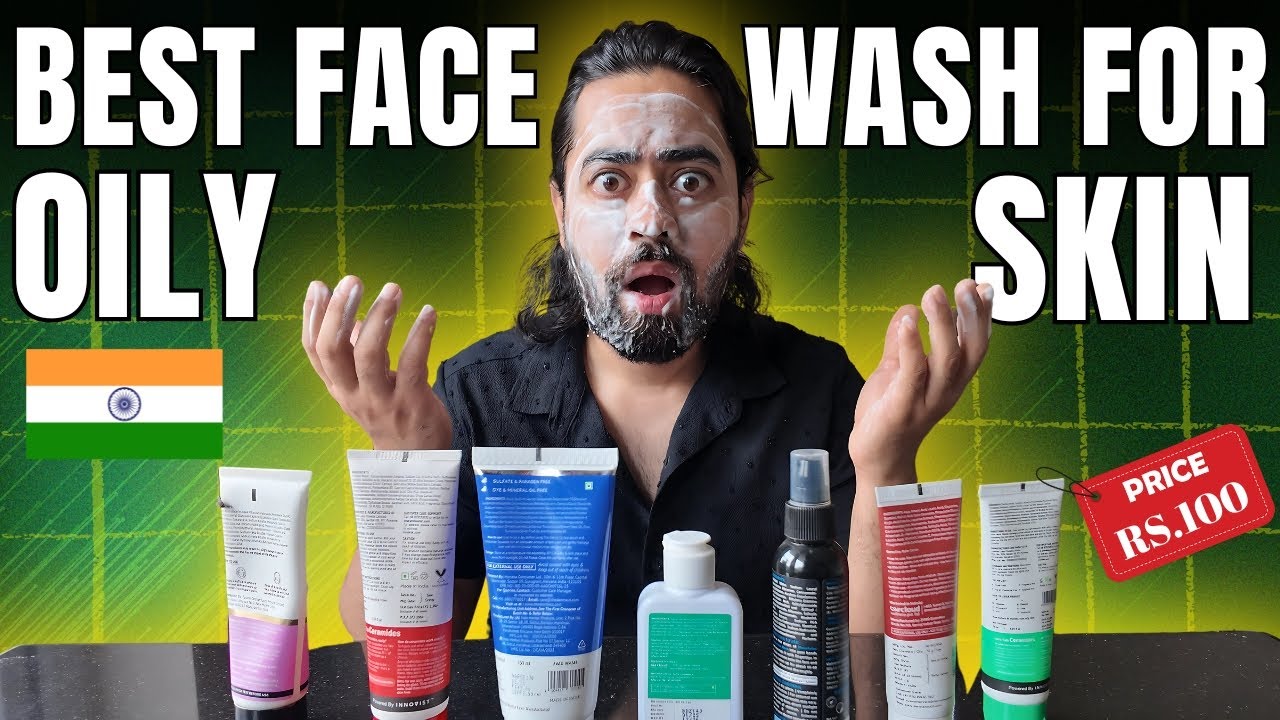 Top 5 Best Face Wash for Oily Skin Men 2025