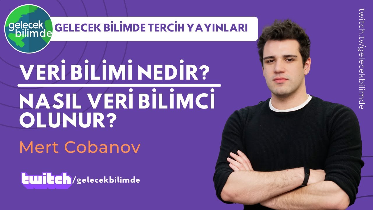Nasıl Veri Bilimci Olunur?//  Gelecek Bilimde #Tercih Yayınları // @mertcobanov