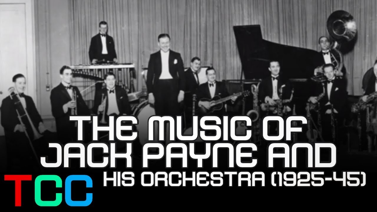 The Music of Jack Payne and his Orchestra (1925-45)