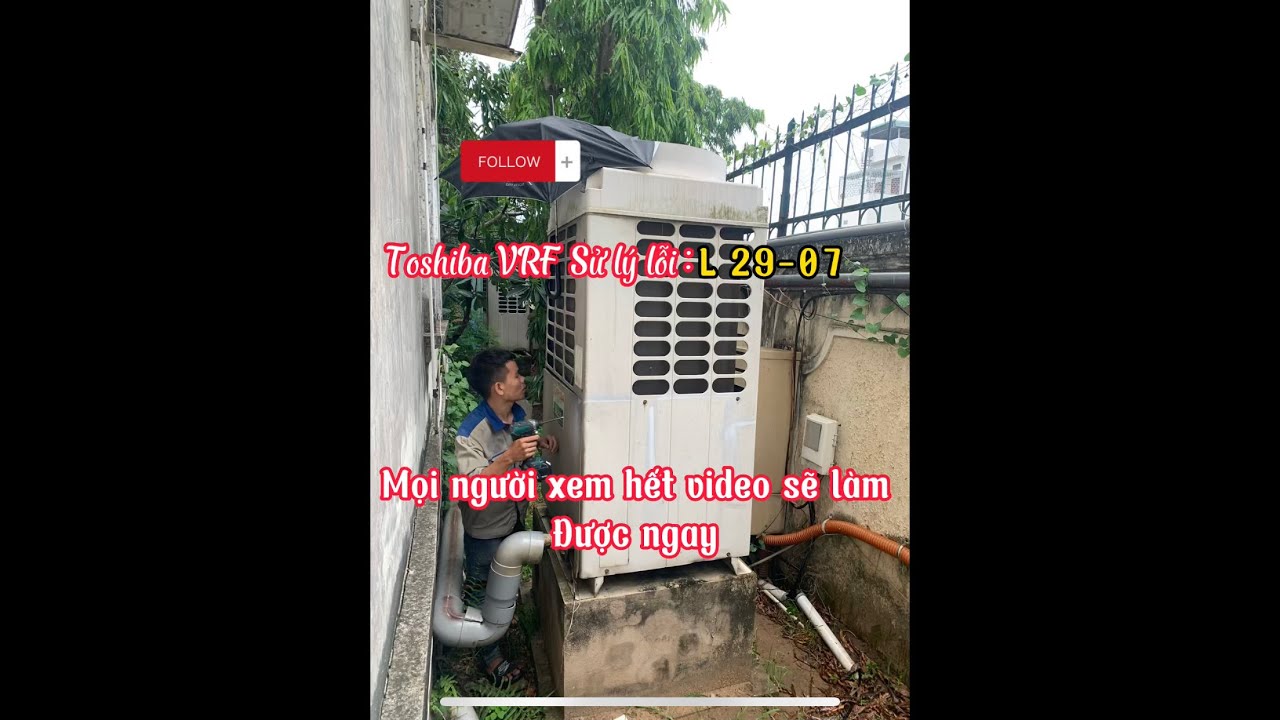 Cách sửa  máy lạnh toshiba vrv báo lỗi L29-07|How to fix toshiba vrv air conditioner error L29-07