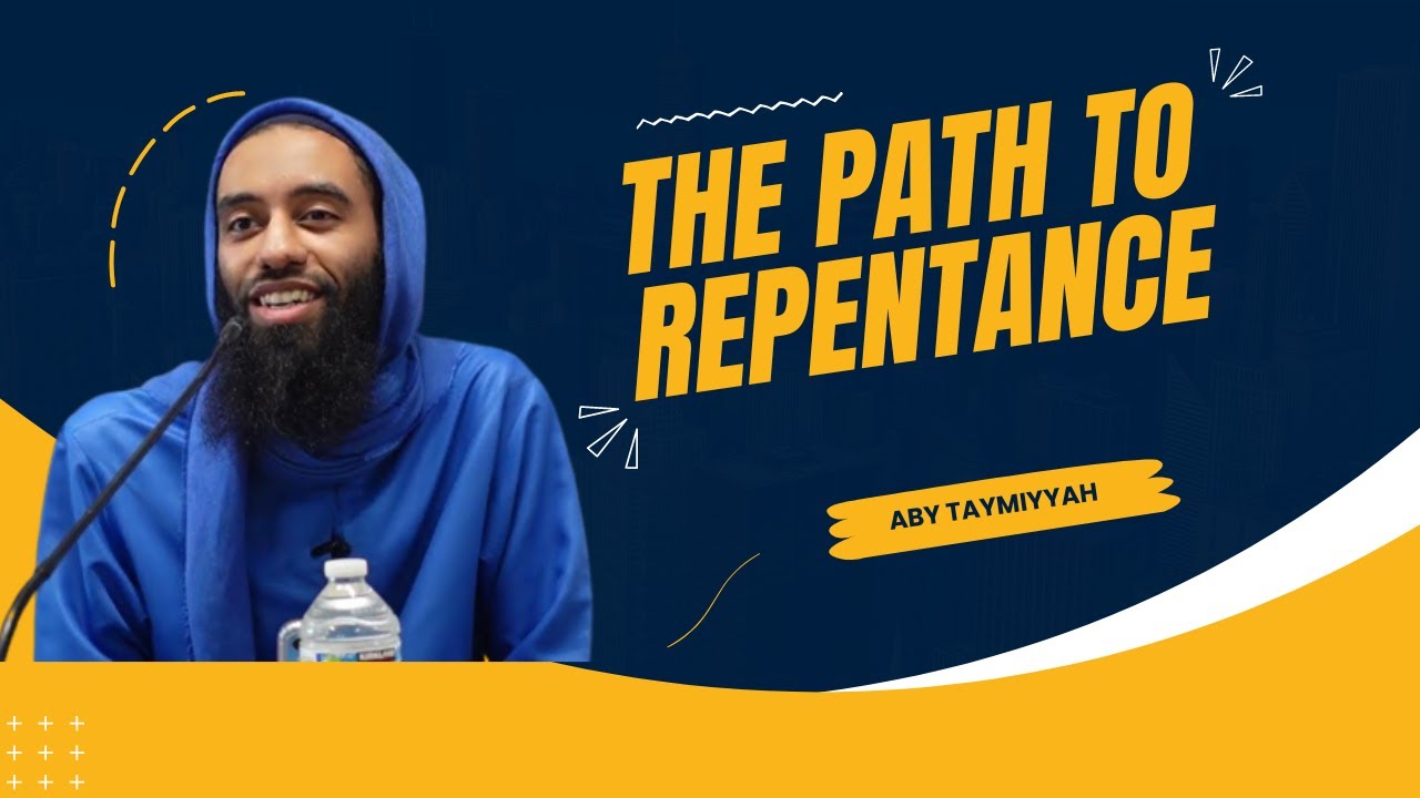 The Path To Repentance || Abu Taymiyyah