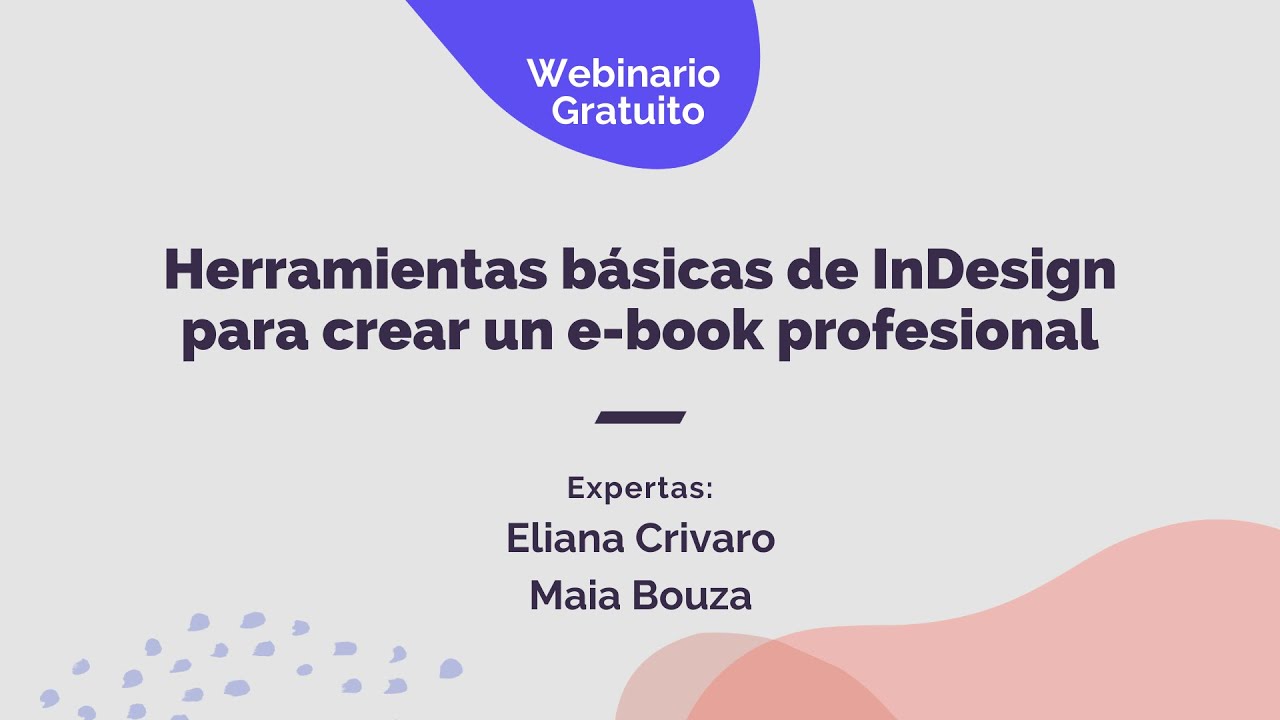 Herramientas básicas de InDesign para crear un e-book profesional - Webinario UTN