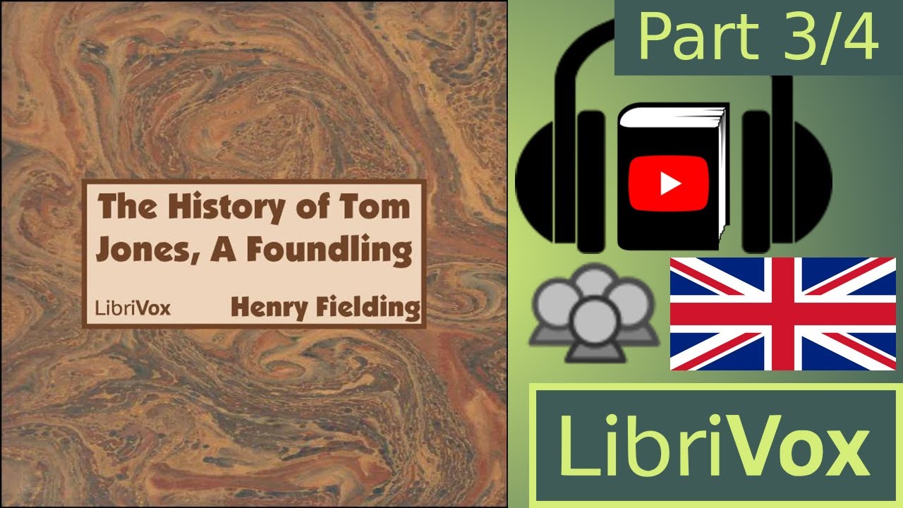 The History of Tom Jones, A Foundling by Henry FIELDING read by Various Part 3/4 | Full Audio Book
