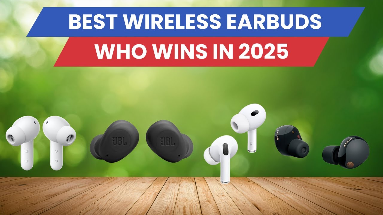 Best Wireless Earbuds - Top 5 Among All