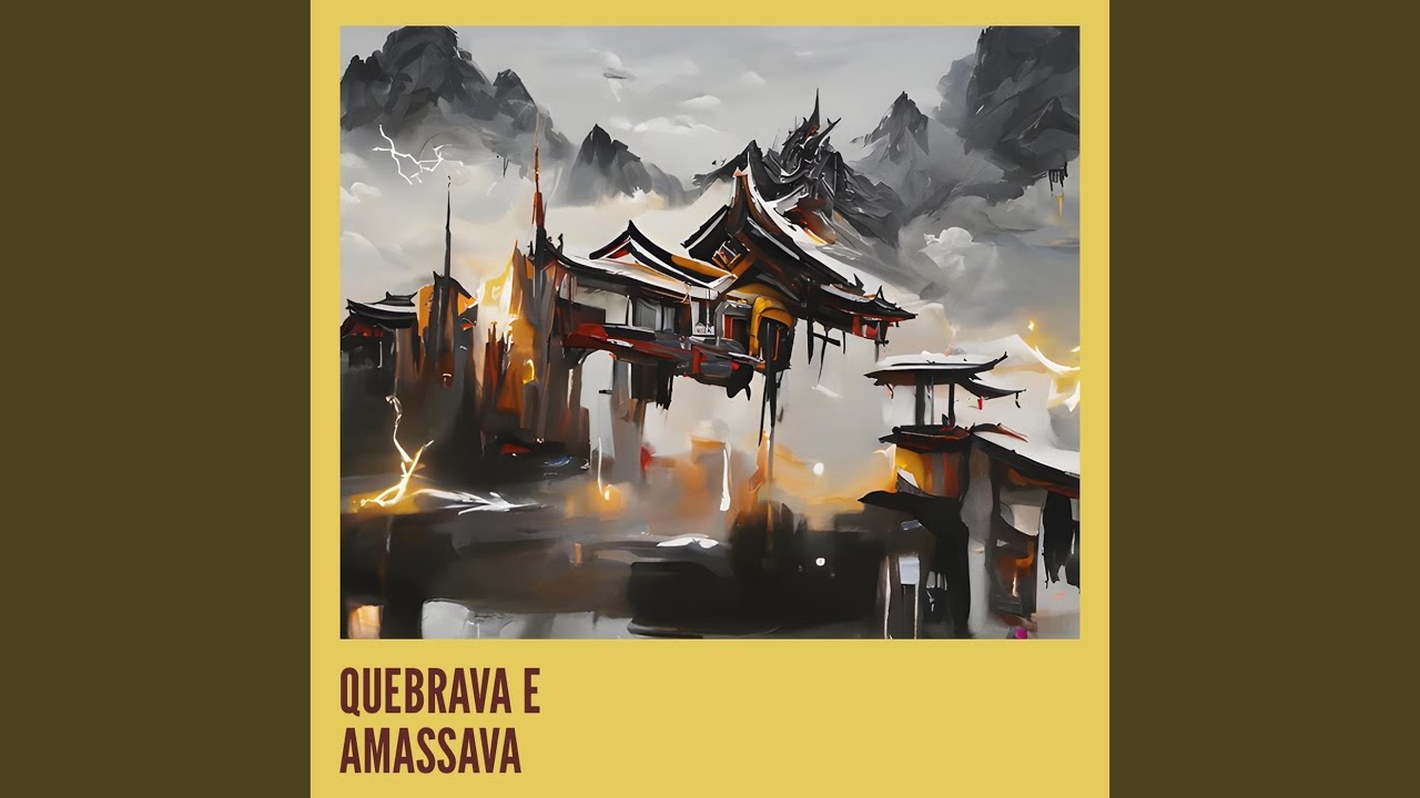 Quebrava e Amassava
