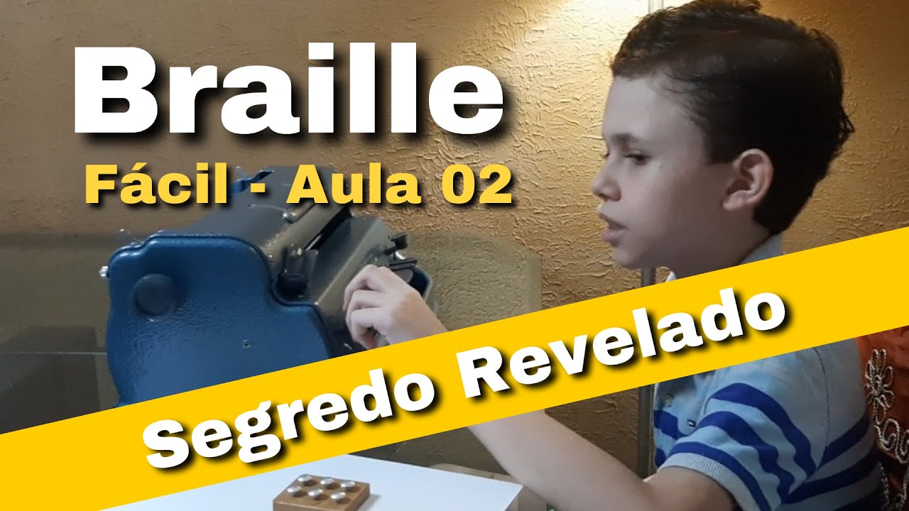Braille  -  Segredo Revelado  !