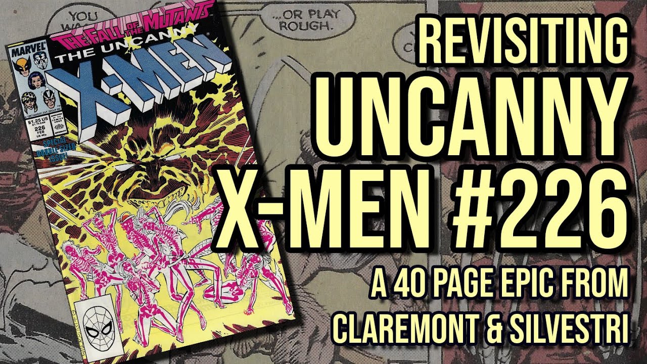 Uncanny X-Men #226: Claremont & Silvestri bring us an unreal amount of comics for one issue
