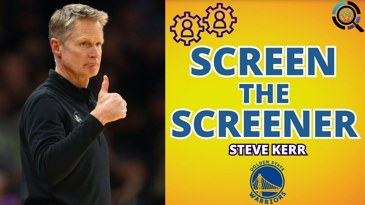 Steve Kerr - Screen the Screener Action