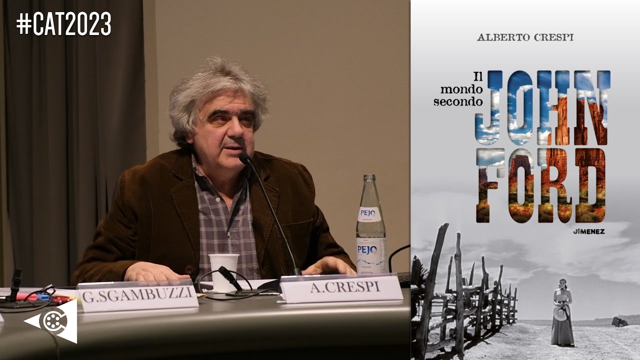 CAT 2023 - Alberto Crespi presenta Il mondo secondo John Ford