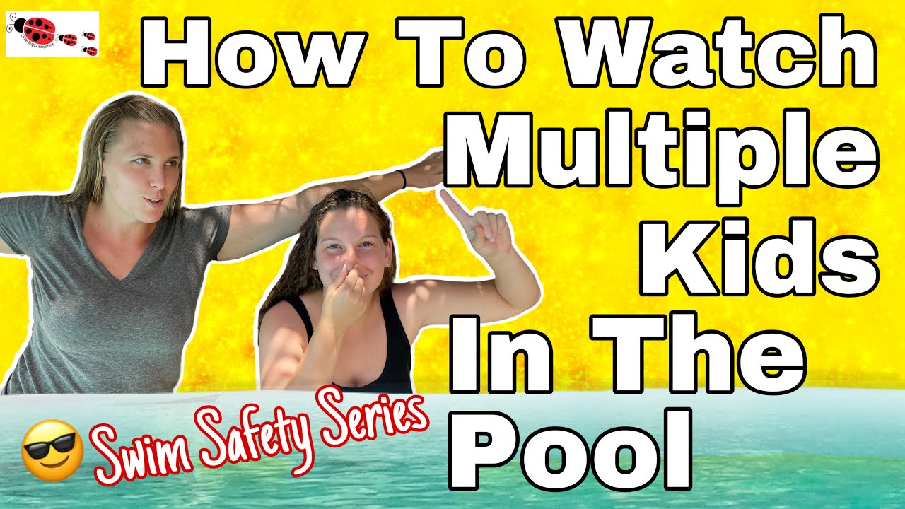Watching Multiple Kids When Swimming - Babysitting Tips