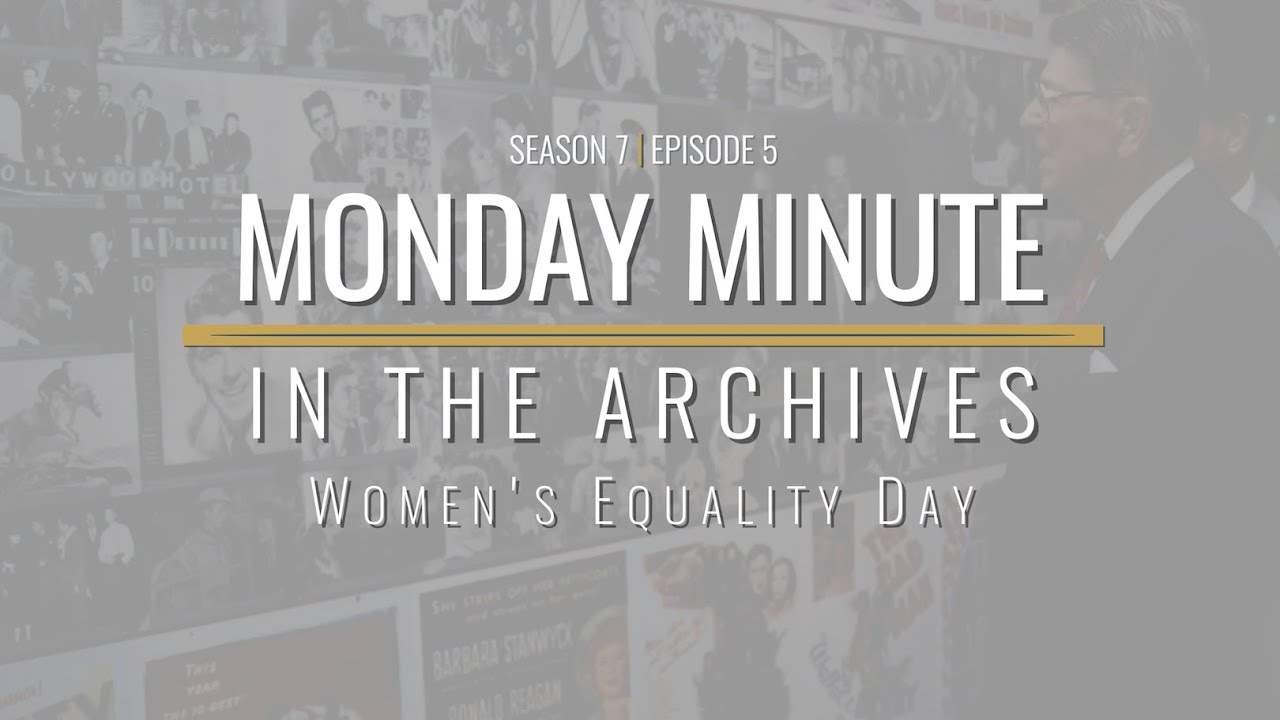 Monday Minute (Season 7) Ep 5 - Women's Equality Day