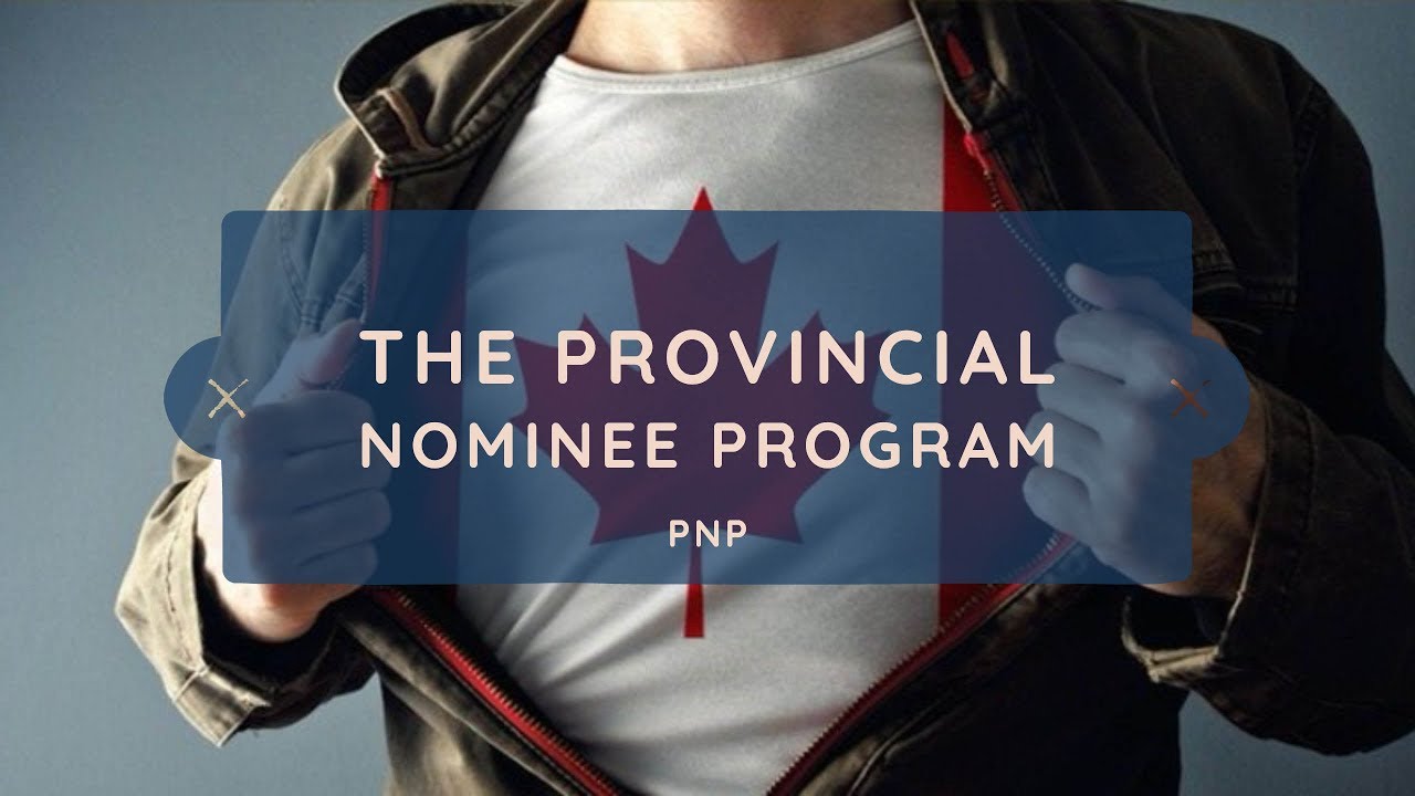 Provincial Nominee Program (PNP)