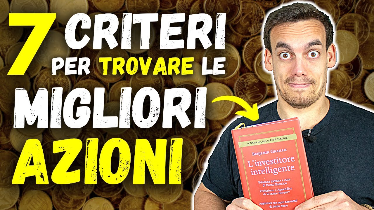 I 7 Criteri per Trovare le Migliori AZIONI! 💰