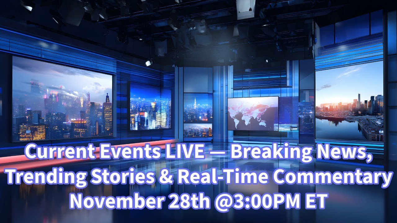 Current Events LIVE &mdash; Breaking News, Trending Stories & Real-Time Commentary