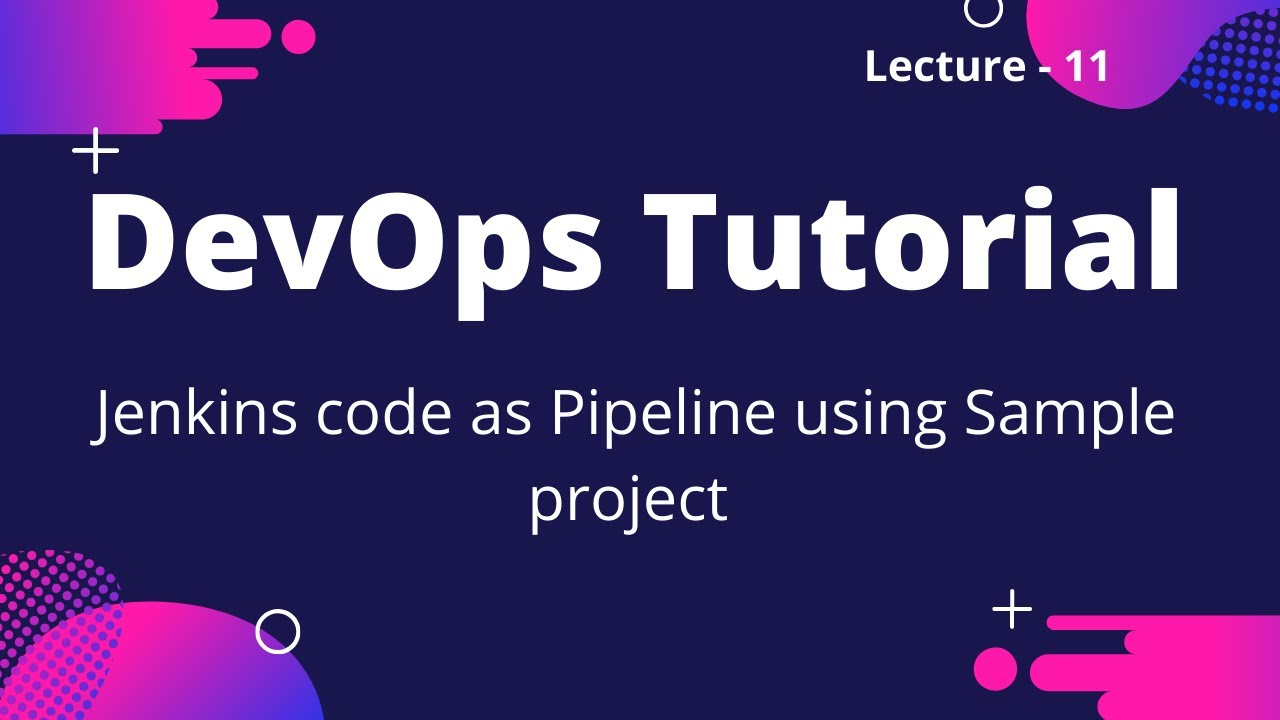 DevOps Tutorial 11 : Jenkins code as Pipeline using Sample project
