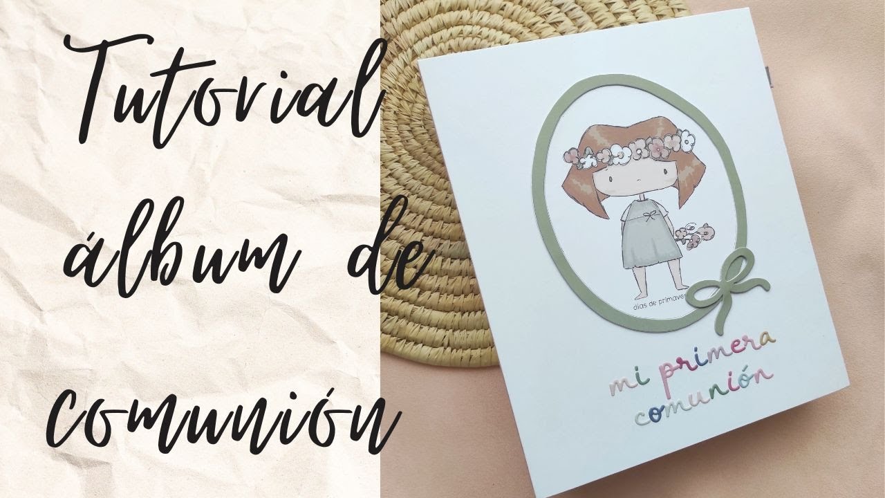 TUTORIAL ÁLBUM de COMUNIÓN SENCILLO y con MUCHA CAPACIDAD.