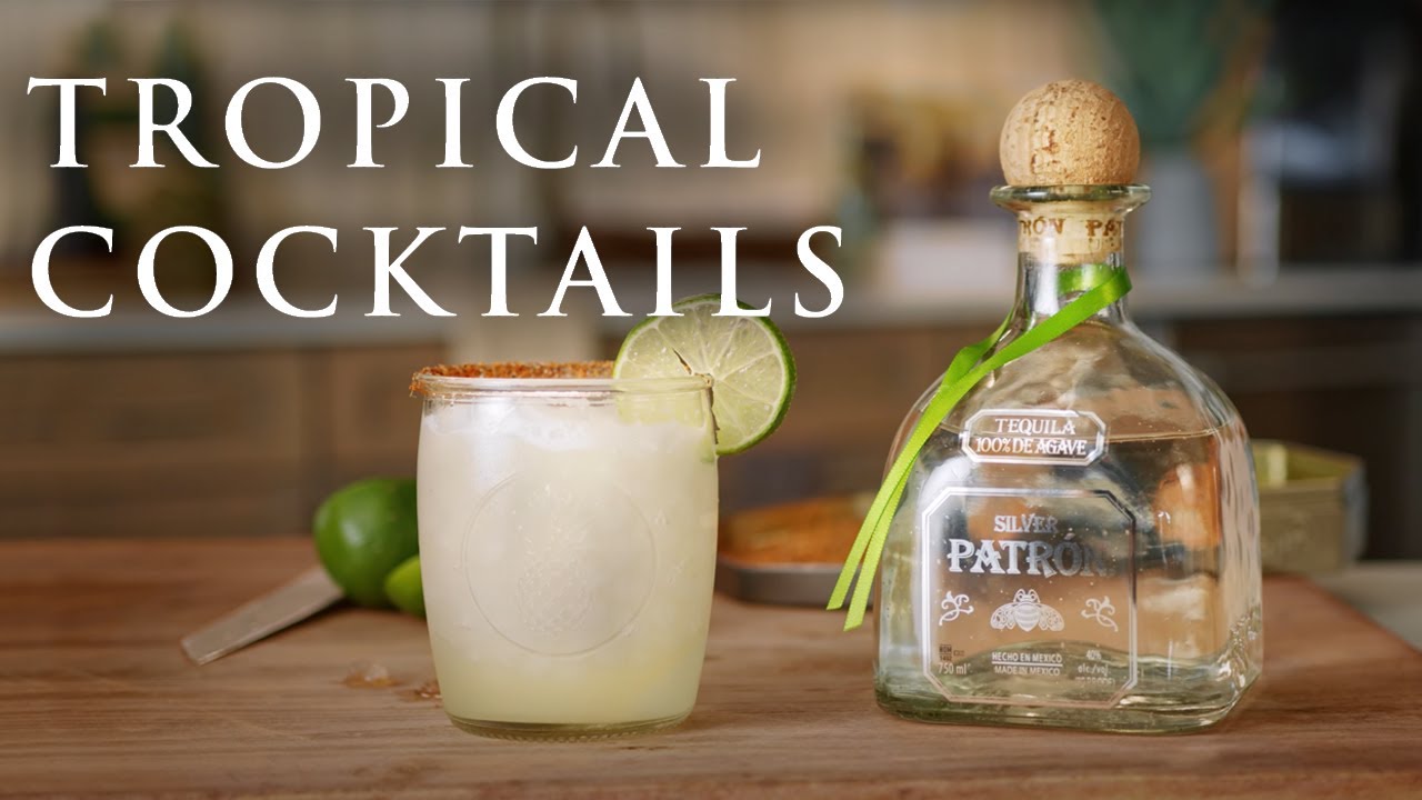 The Best Tropical Margaritas | 3 Ways | Patrón Tequila