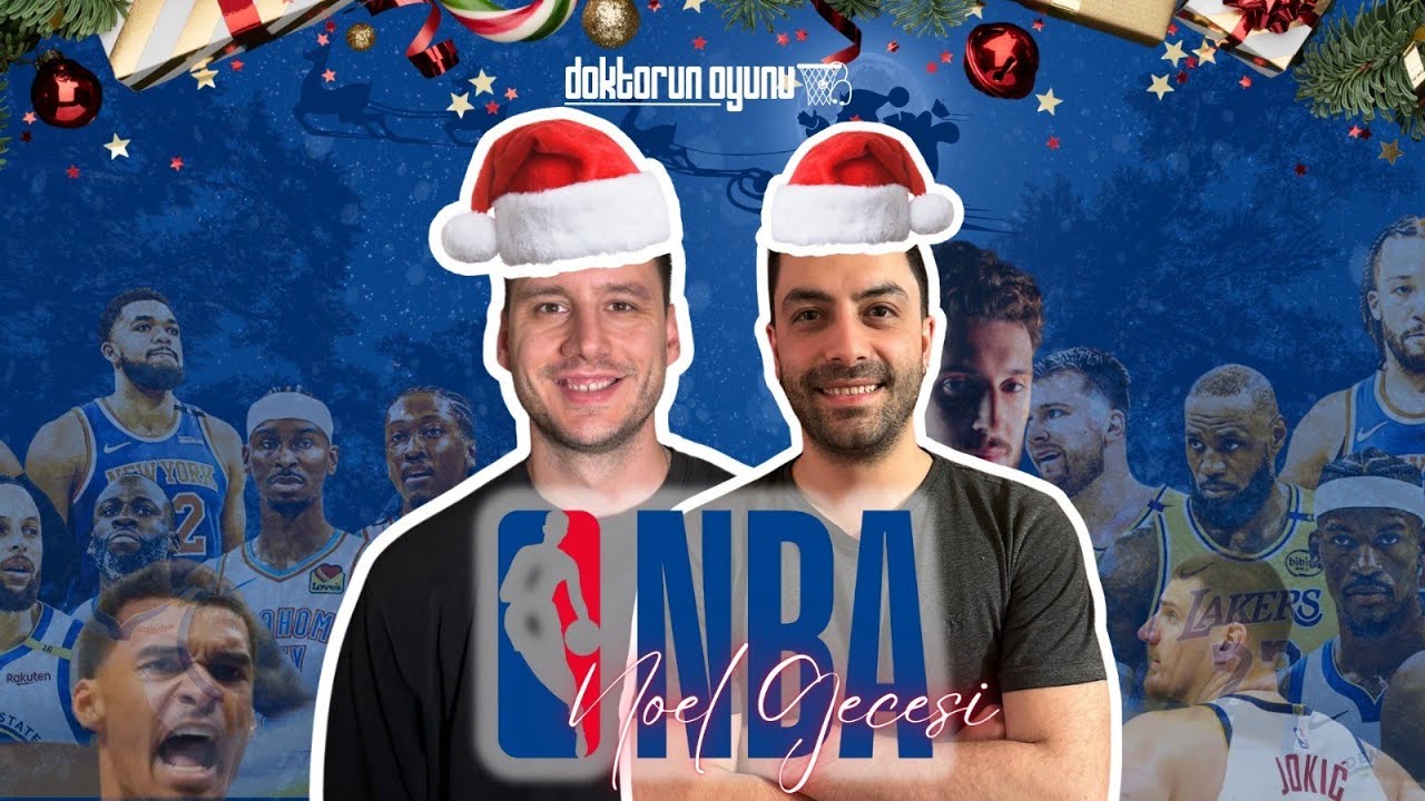 NBA'de Noel maçları heyecanı.|Doktorun Oyunu-Efe Yamanlar/Umur Akın #13