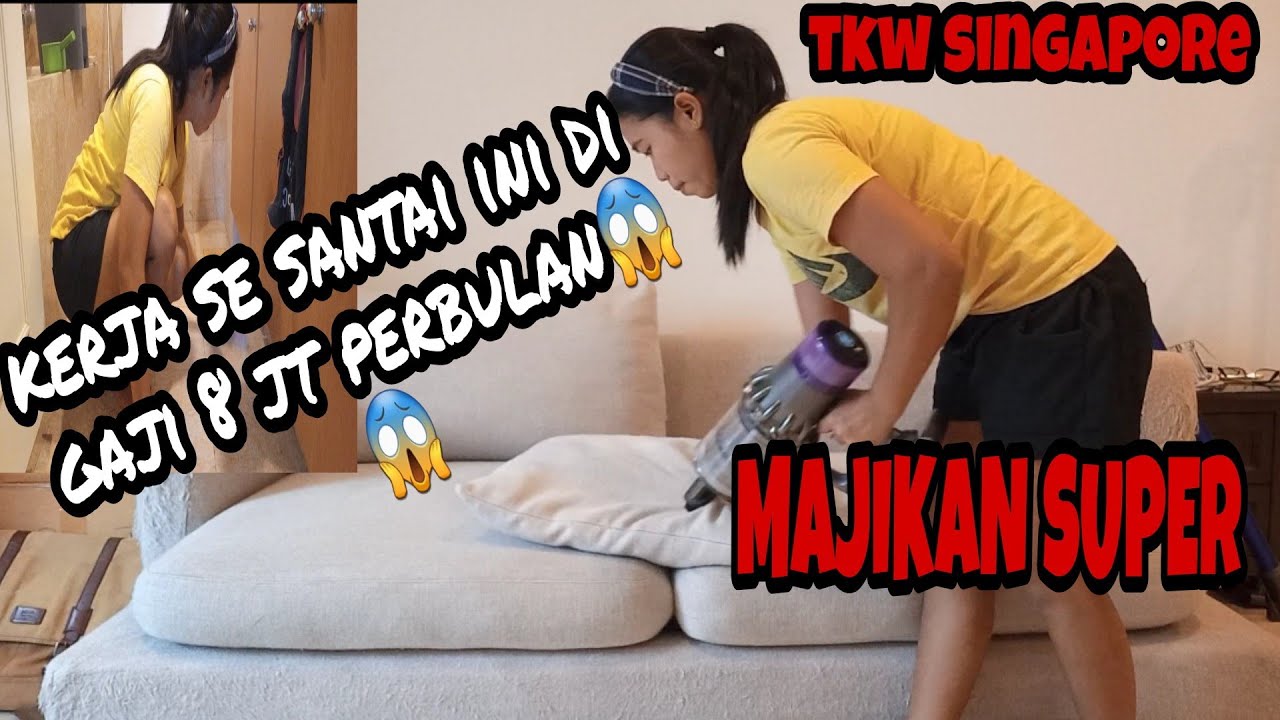 TKW SINGAPORE  //KERJA NYANTAI   GAJI SUPER WOW