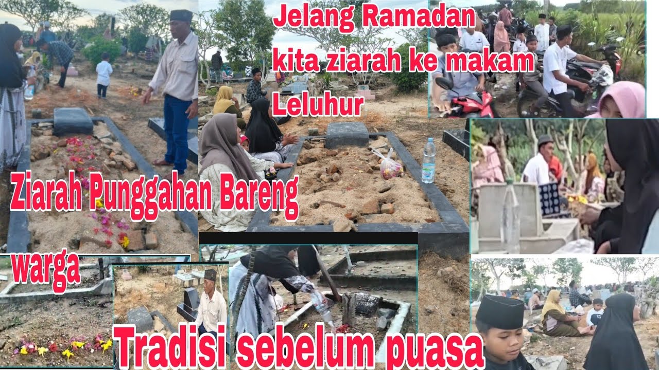 Ziarah Bareng Mamak, Bapak, Anak & Adek Jelang Puasa |ziarah massal jelang Ramadhan 