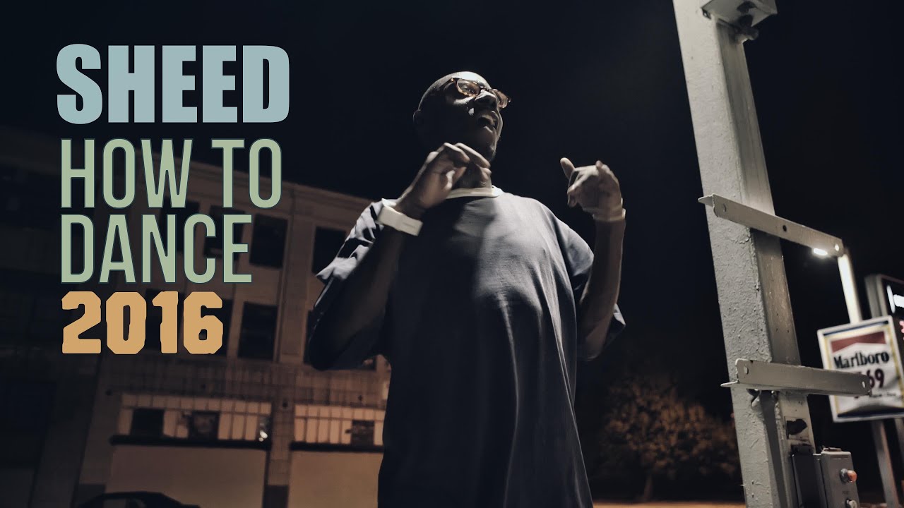 Sheed : How To Dance 2016