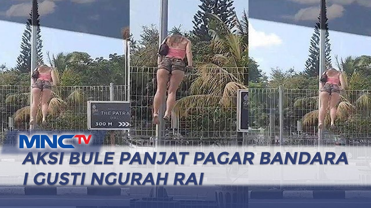 Viral! Aksi Nekat Bule Wanita Panjat Pagar Bandara Ngurah Rai, Bali