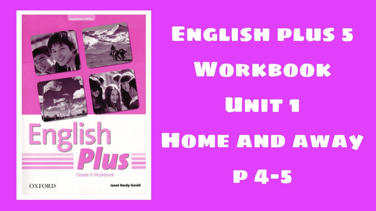Workbook 5 сынып 4-5 бет / English plus 5 Workbook p 4-5