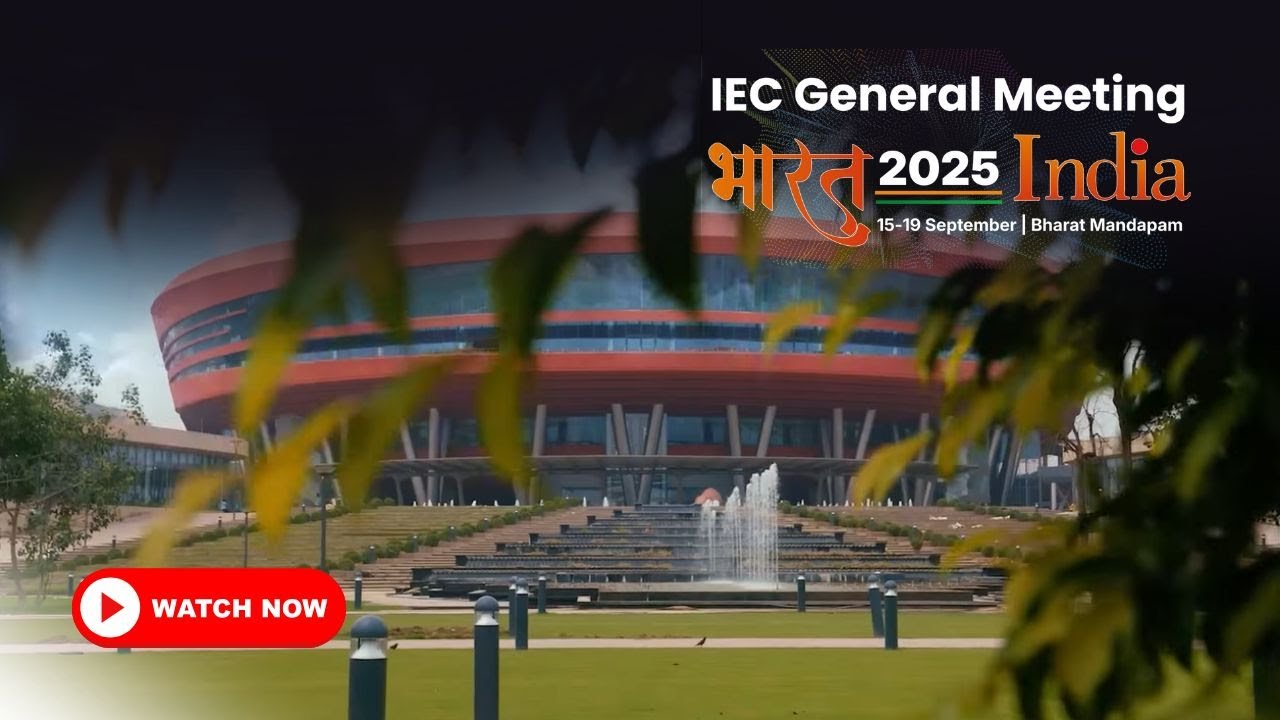 IEC General Meeting 2025 | BIS | New Delhi | Indian Standards