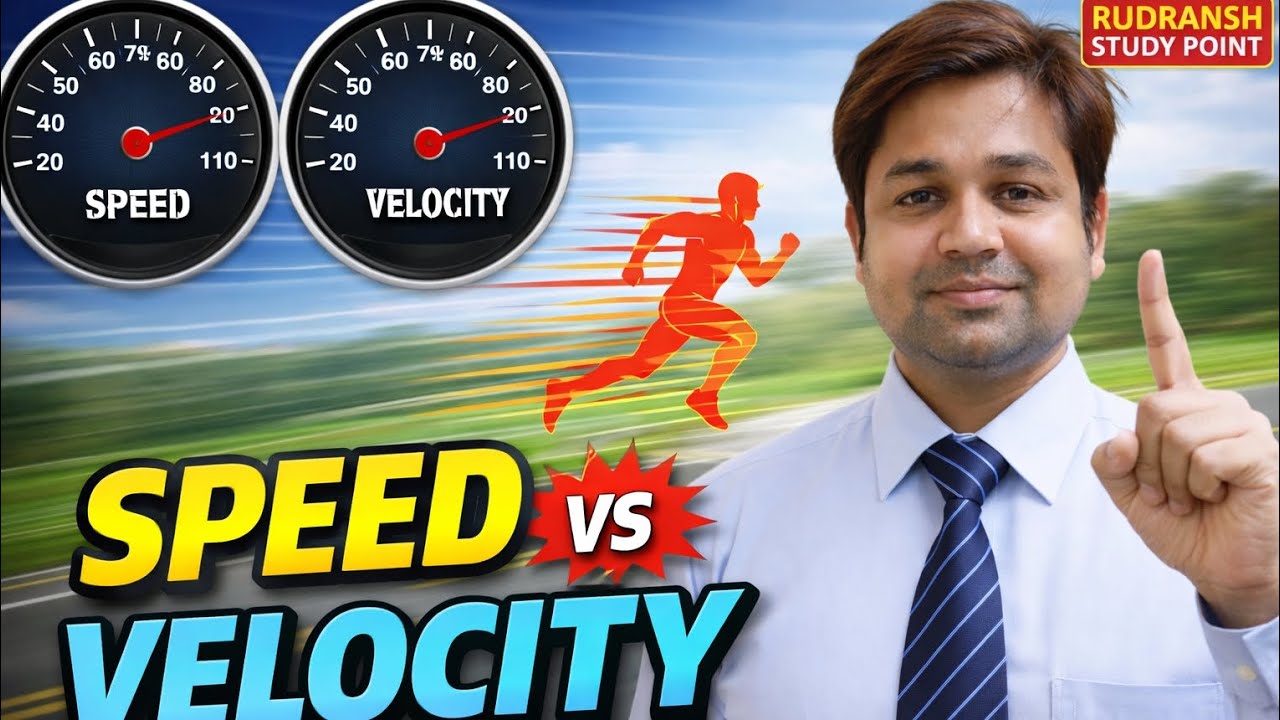 Speed vs Velocity | Class 9 Motion Chapter | Easy Explanation | Rudransh Study Point