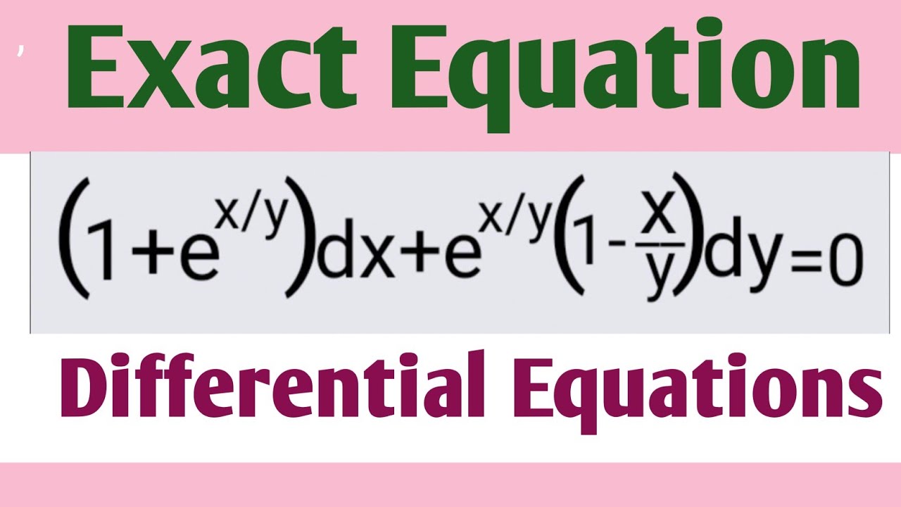 (1+e^x/y)dx+e^x/y(1-x/y)dy=0 #ExactEquation #differentialequations