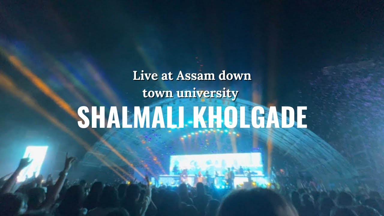 Live concert Shalmali Kholgade at Assam down town university #attitude #adtu #shalmalikholgade