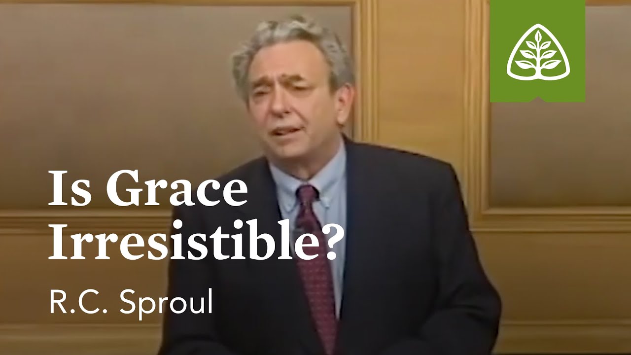 Is Grace Irresistible?: Willing to Believe with R.C. Sproul