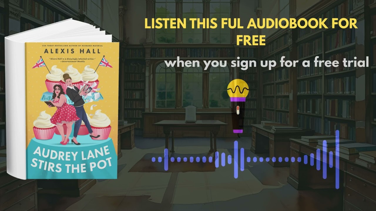 Audrey Lane Stirs the Pot Audiobook | Alexis Hall | Romantic Comedy Audiobook