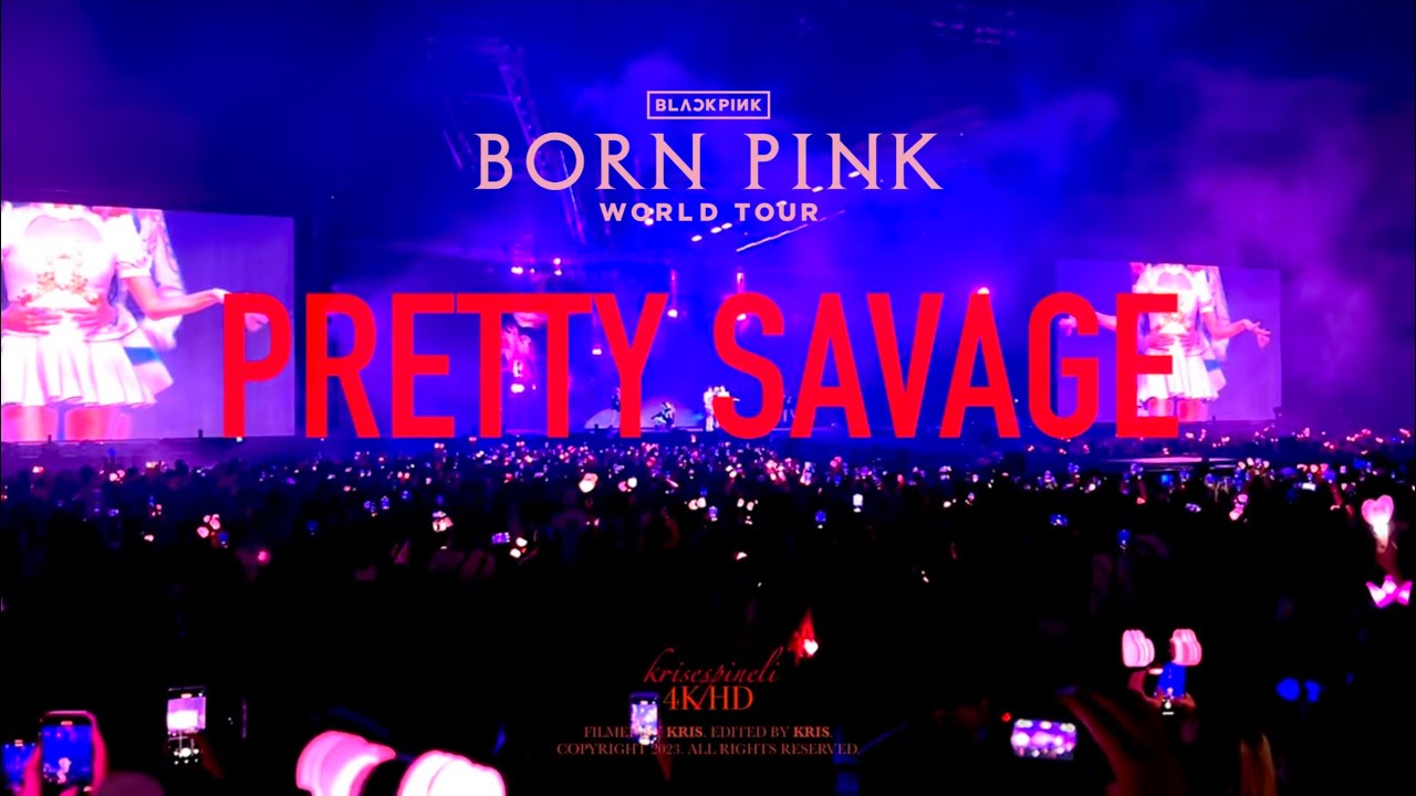 BLACKPINK - PRETTY SAVAGE (Born Pink in Manila) Day 1 and Day 2