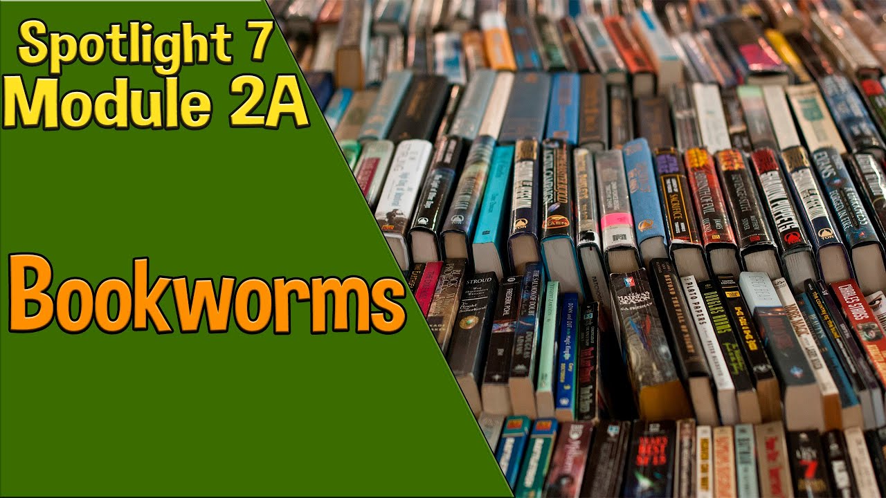 Spotlight 7 Модуль 2A. Bookworms. Книжные черви.