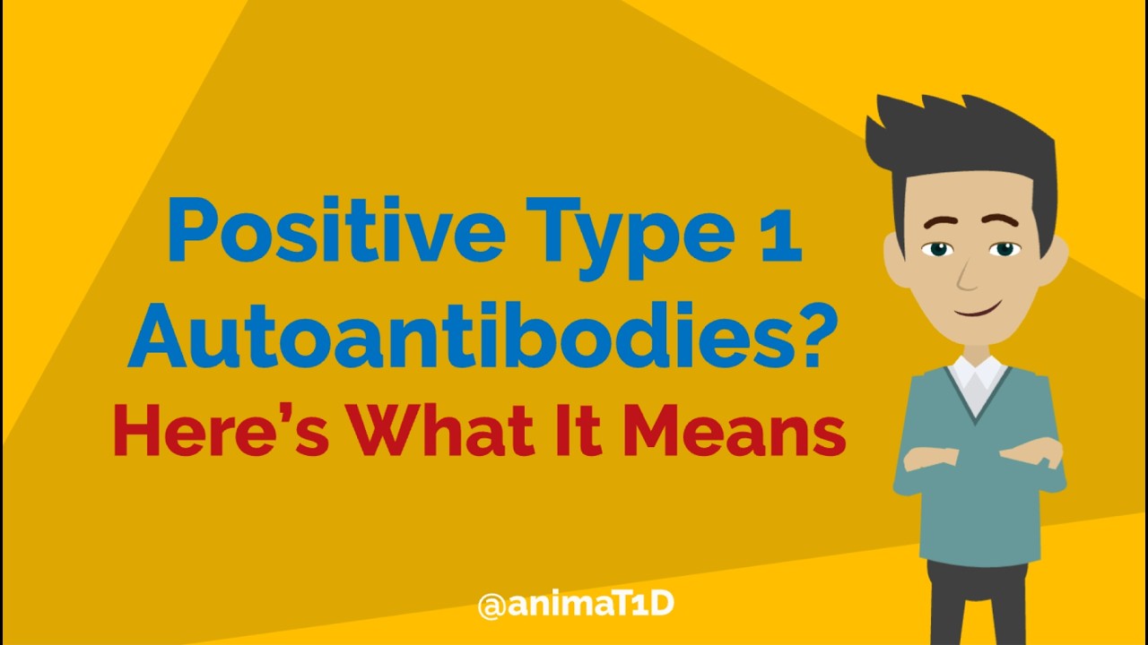 Positive for Diabetes Autoantibodies? Here's What that means
