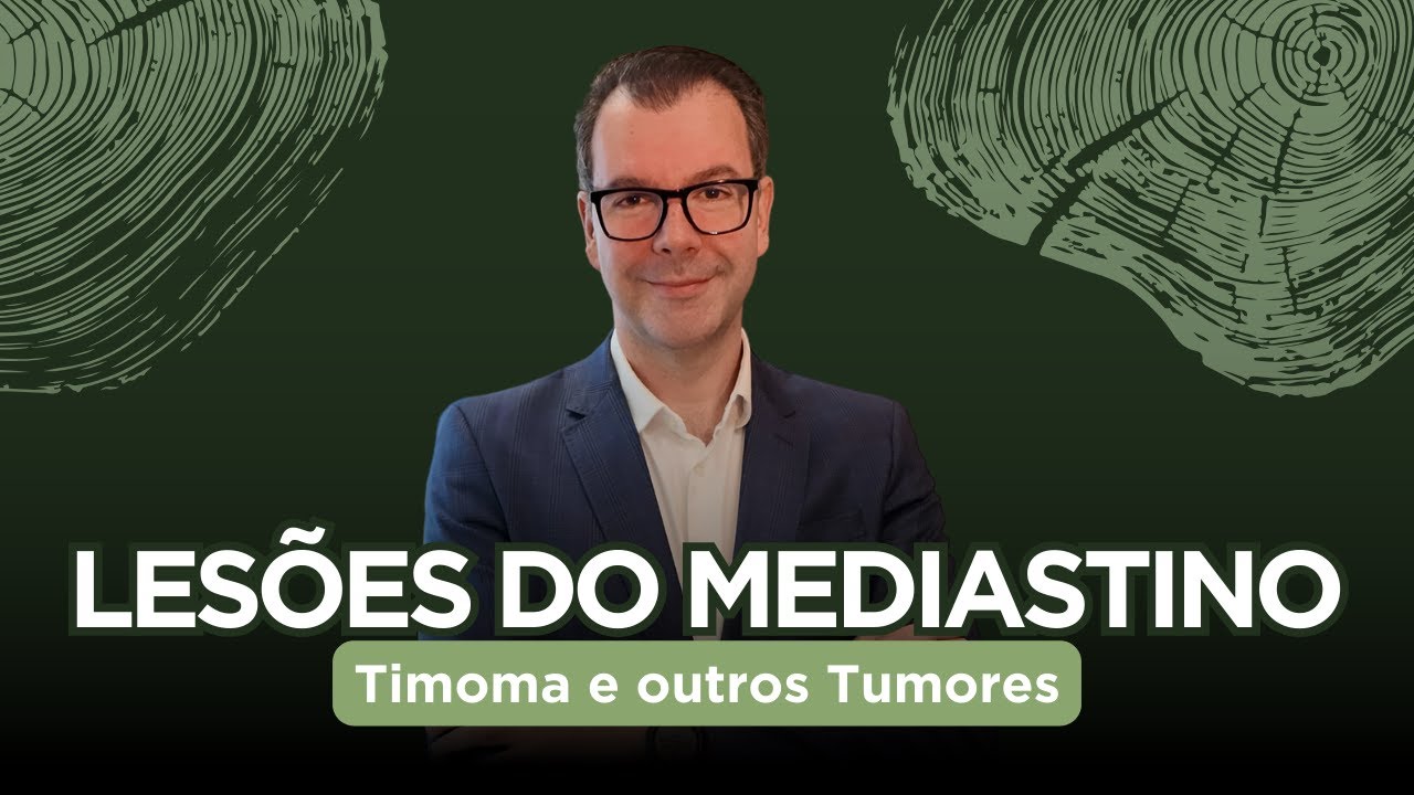 LESÕES DO MEDIASTINO: Timoma e Outros Tumores em Foco | Dr. Ricardo Terra | Cirurgião Torárico