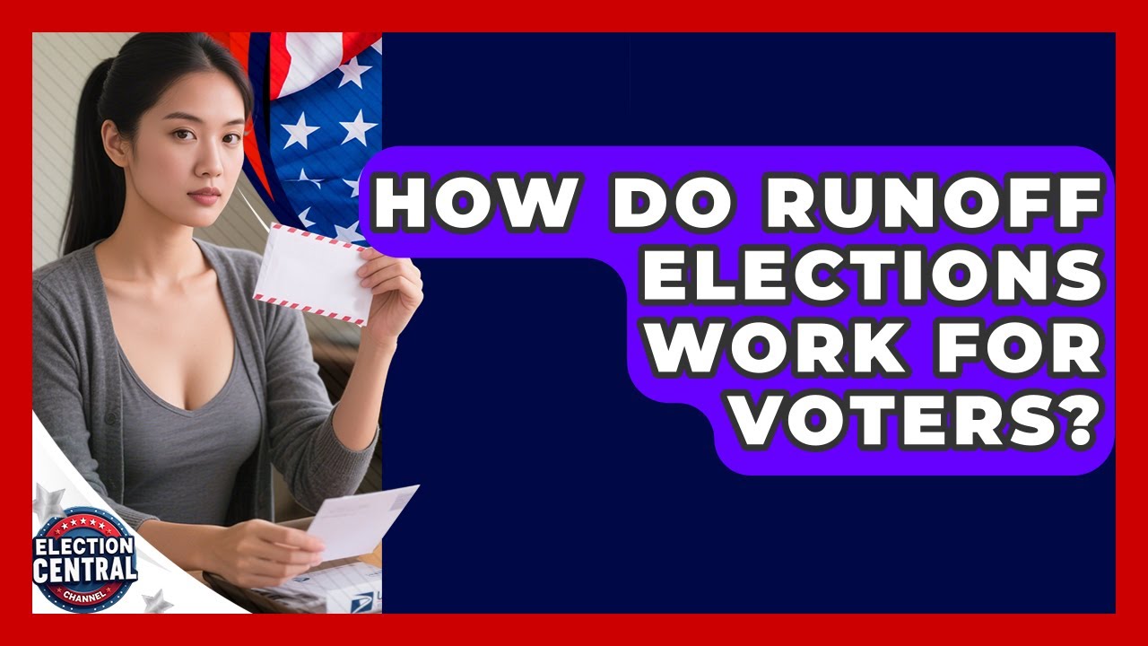 How Do Runoff Elections Work For Voters? - Election Central Channel